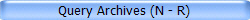 Query Archives (N - R)